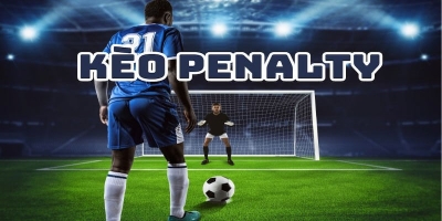 Cách tính tiền và những loại kèo penalty phổ biến nhất