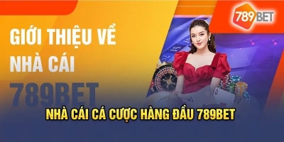 789bet - Nhà cái uy tín số 1 cung cấp hơn 200+ game mỗi ngày