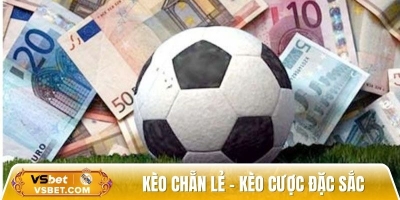 Kèo chẵn lẻ – Kèo cược đặc sắc, dễ thắng lớn không lo rủi ro